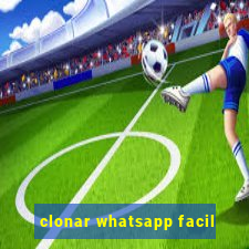 clonar whatsapp facil